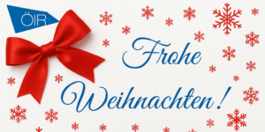 Das ÖIR wünscht frohe Weihnachten!
