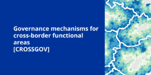 Ergebnisse von ESPON CROSSGOV veröffentlicht und Launch des CROSSGOV Hub